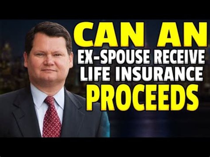 Can ex-wife collect life insurance?