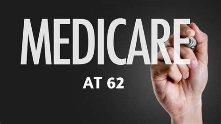 Can you get on Medicare at age 62?