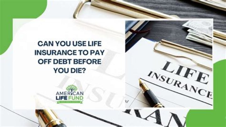 Does life insurance Get used to pay off debt?
