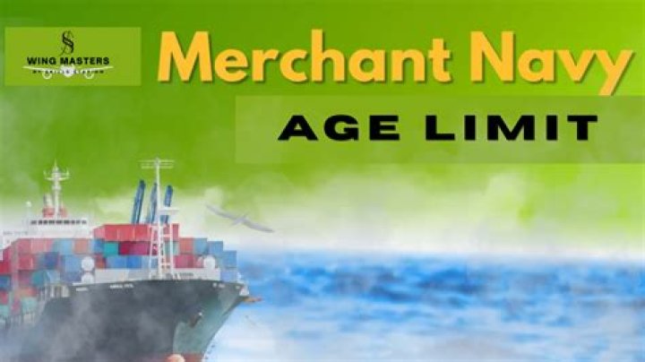 Does merchant navy have age limit?