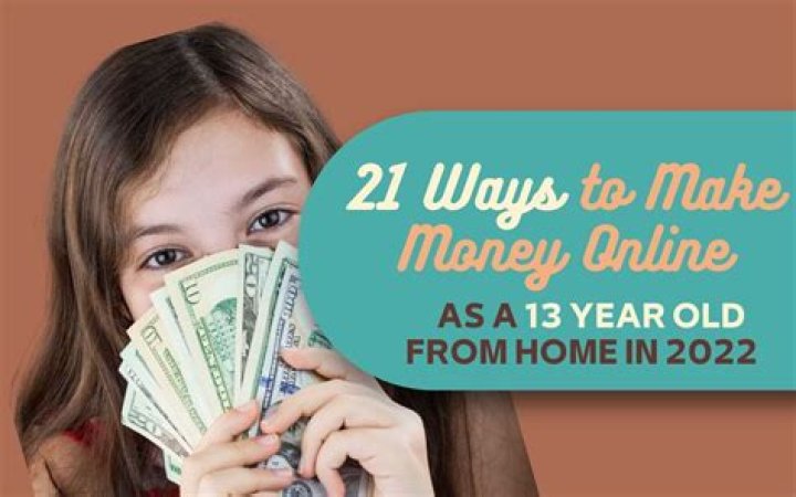 How can a 13 year old make money online fast?