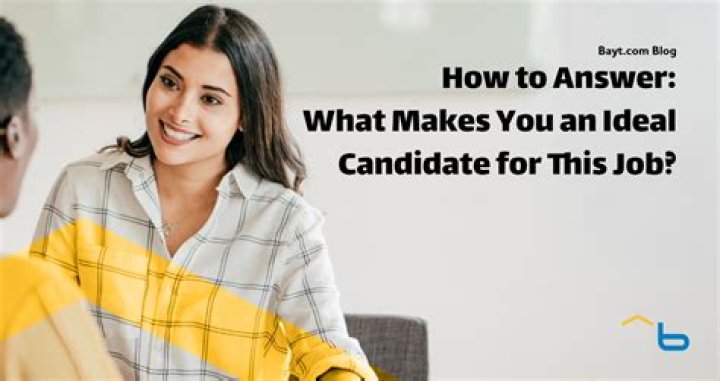 How do you answer what makes you a good candidate?