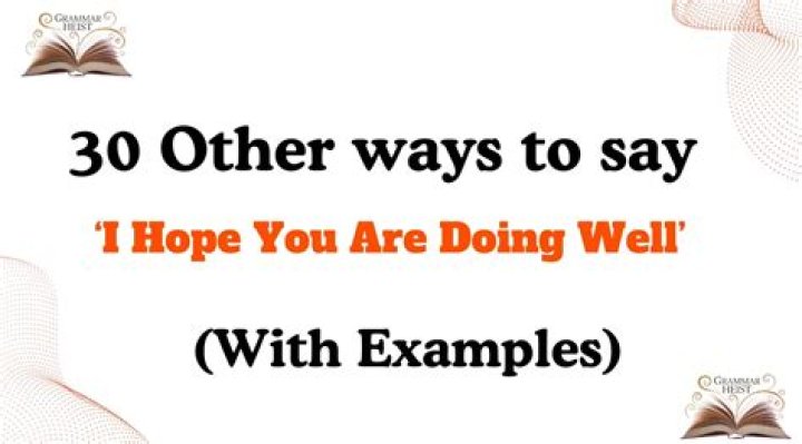 How do you say hope you are doing great?