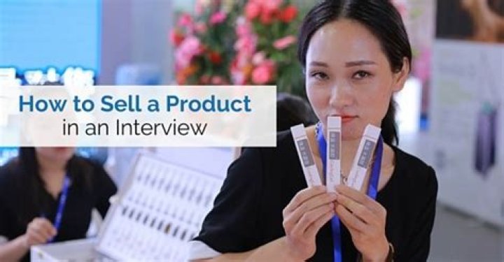 How do you sell a product in an interview?