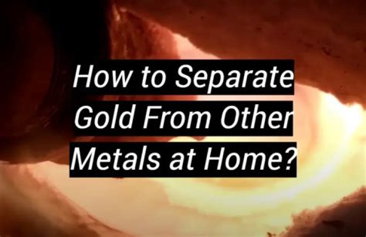 How do you separate gold from metals?