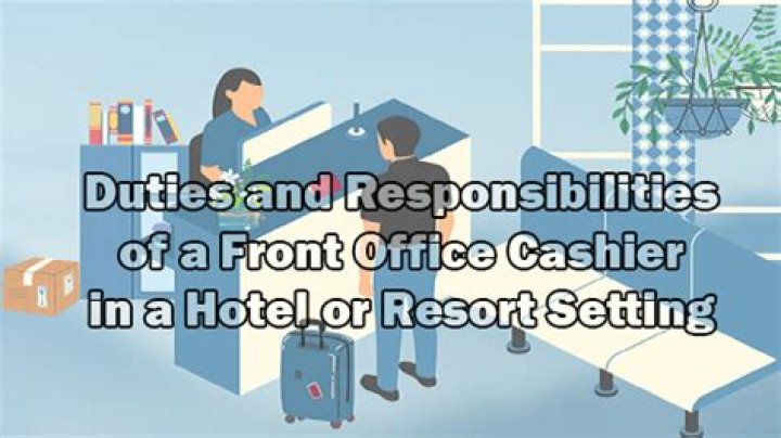 What are the duties and responsibilities of front office Cashier?