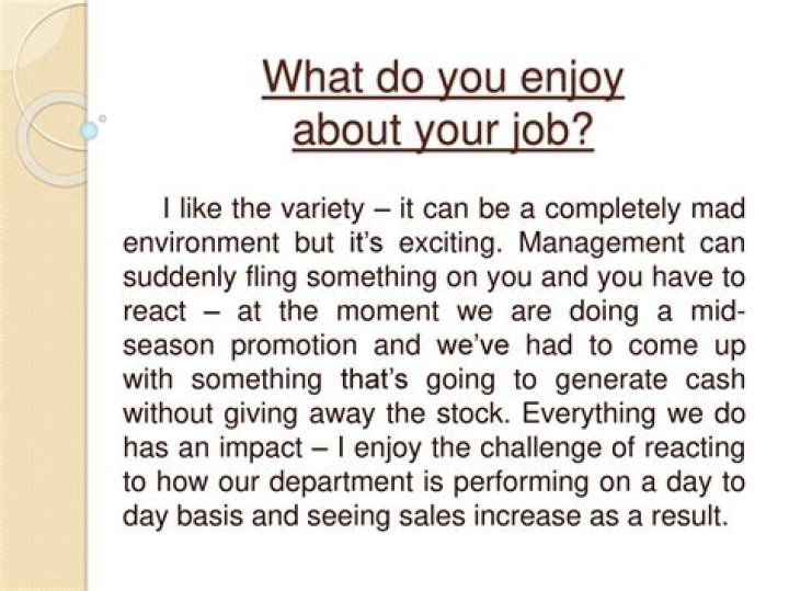 What do you enjoy most in your work?