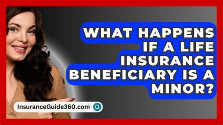 What happens if your life insurance beneficiary is a minor?