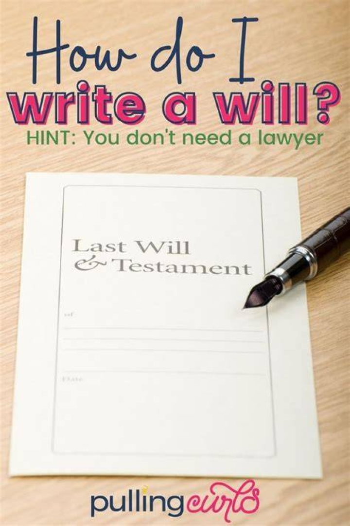What information do you need to write a will?