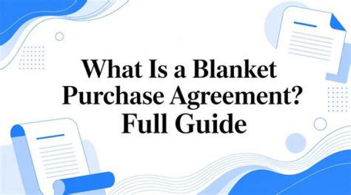 What is Blanket purchase agreement?