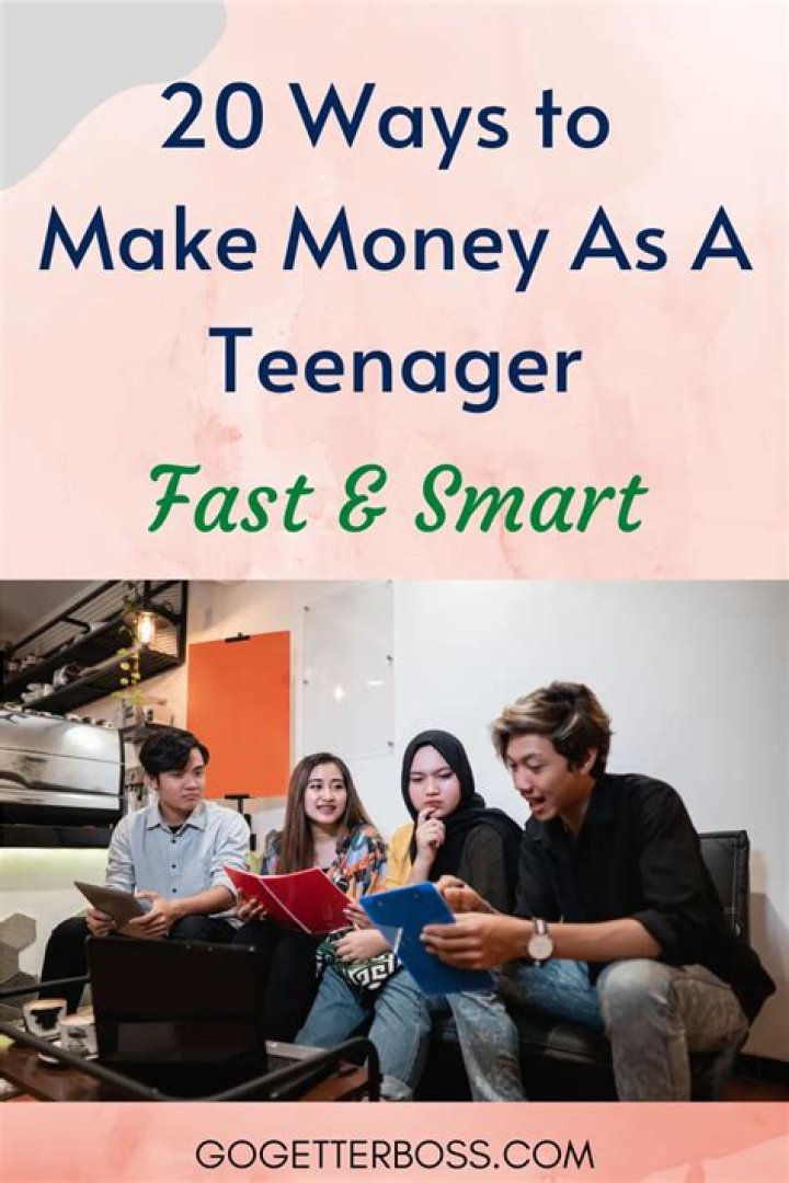 What is the fastest way to make money as a teenager?
