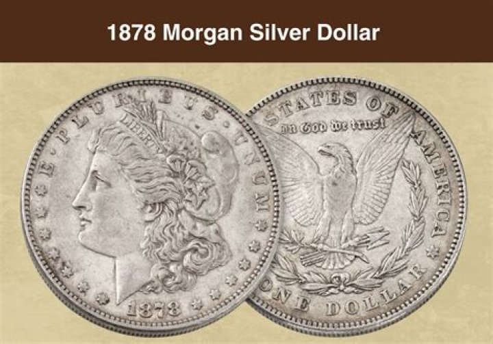What is the value of a 1878 Morgan silver dollar?