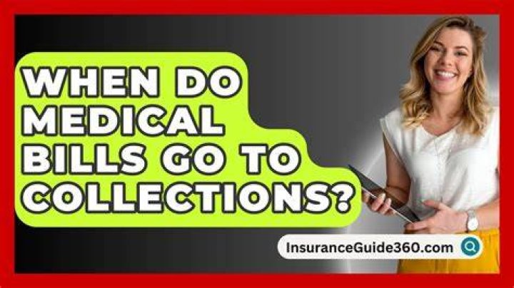 When do medical bills go to collections Experian?