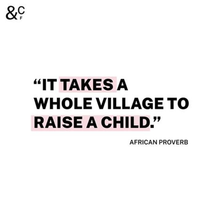 Where did the proverb It takes a village to raise a child come from?
