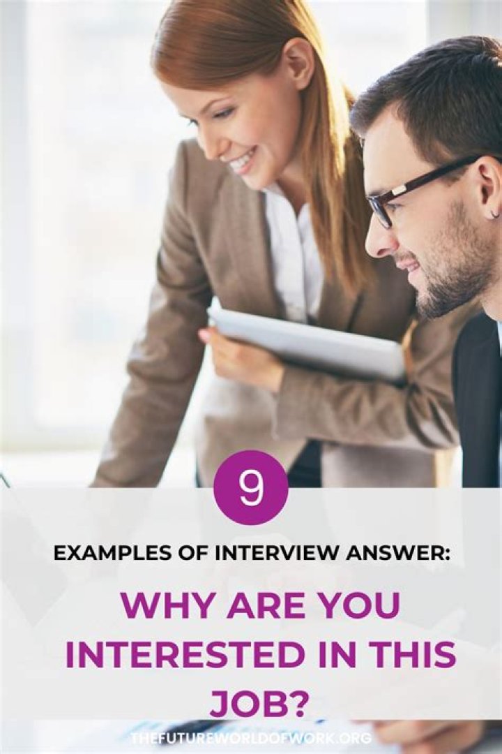 Why are you interested in this job answers?